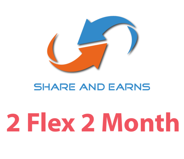 Share and Earns 2 Flex